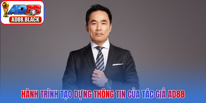 Hành trình tạo dựng thông tin của tác giả AD88