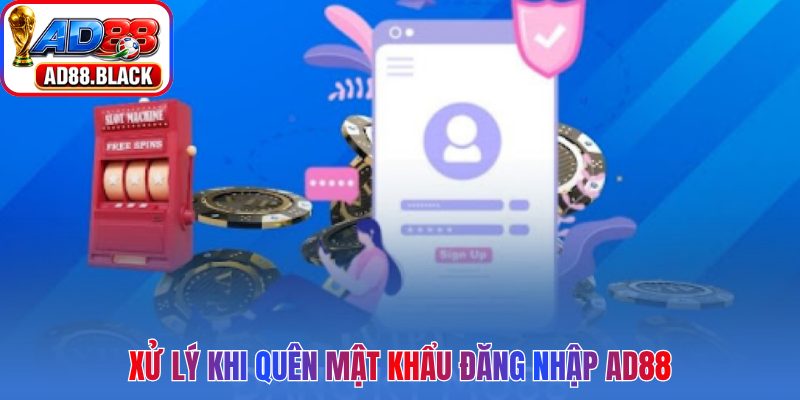 Xử lý khi quên mật khẩu đăng nhập AD88